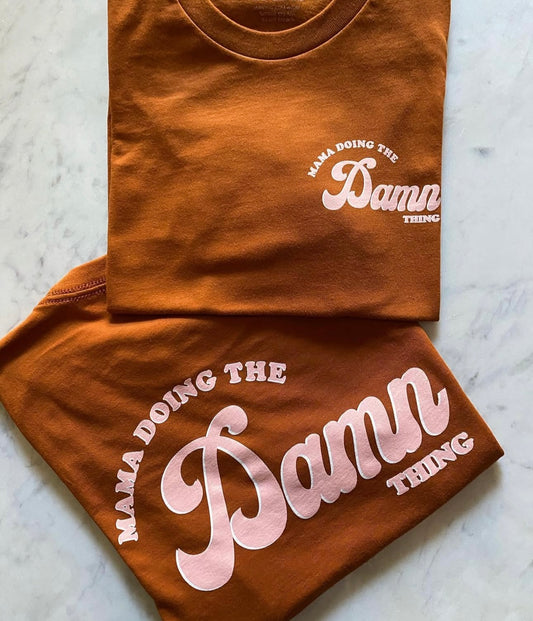 MAMA DOING THE DAMN THING - UNISEX AUTUMN TEE