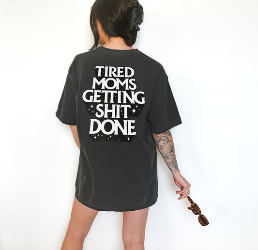 TIRED MOMS GETTING SHIT DONE - UNISEX CHARCOAL TEE