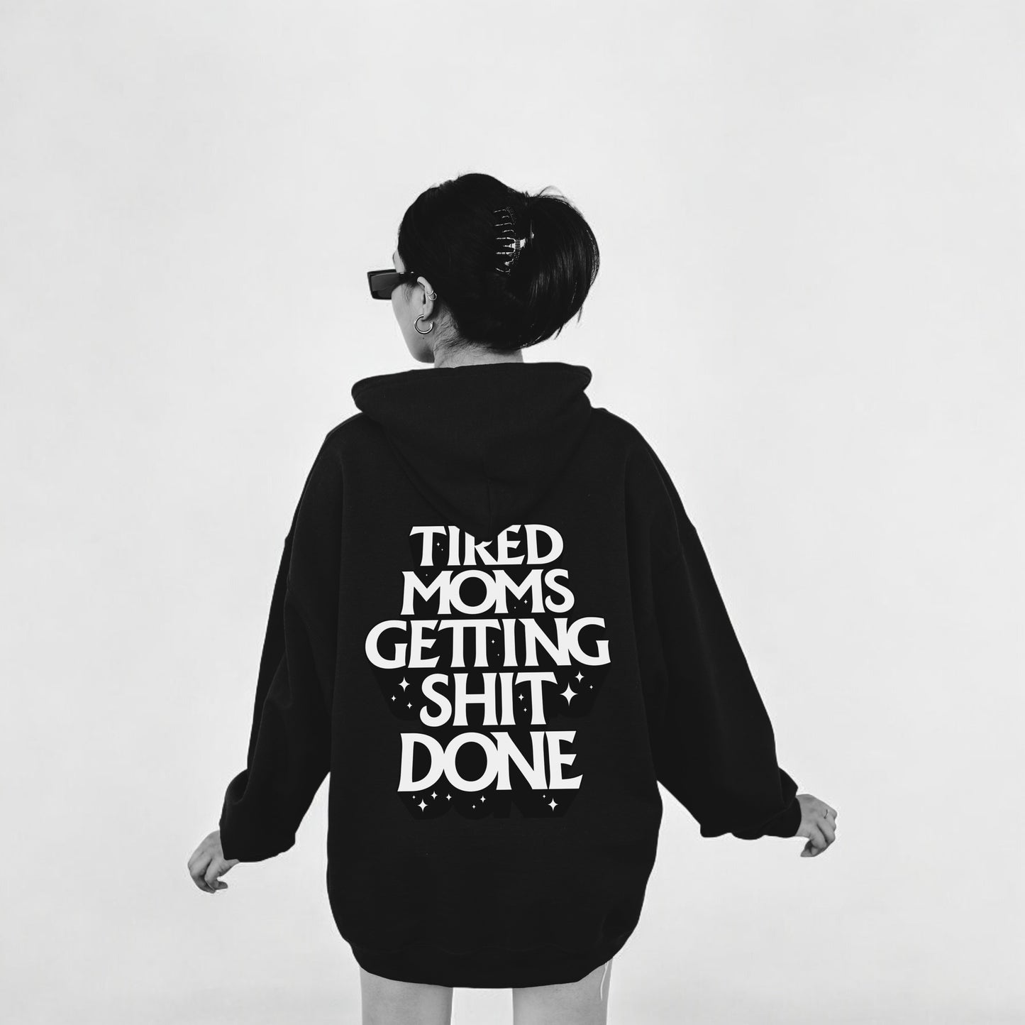 TIRED MOMS GETTING SHIT DONE - UNISEX BLACK HOODIE