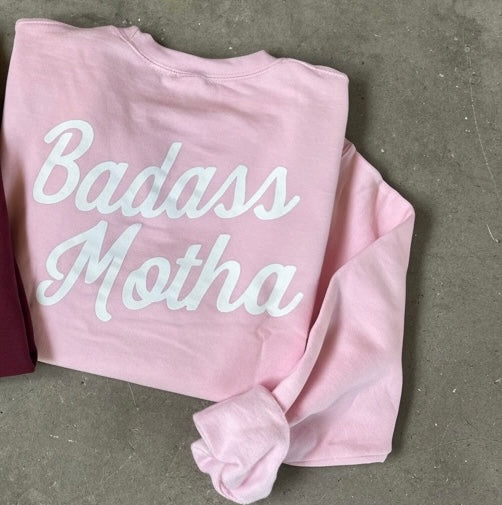BADASS MOTHA - UNISEX PINK CREW SWEATSHIRT