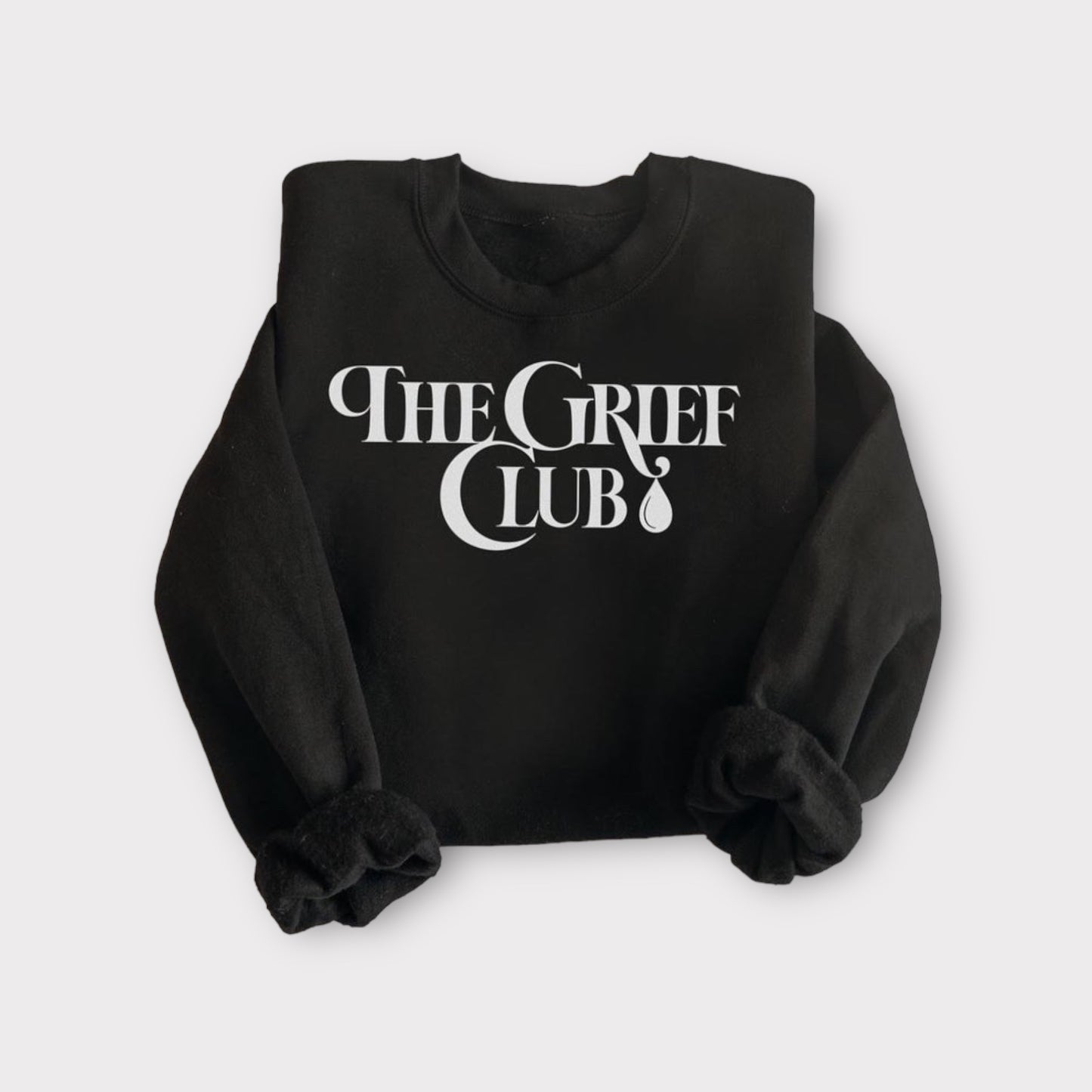 THE GRIEF CLUB - UNISEX BLACK CREW (WITH MESSAGE ON SLEEVE)