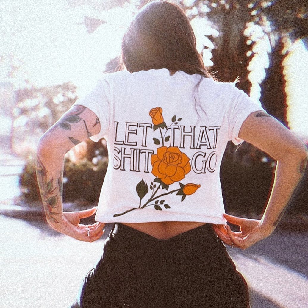 LET THAT SHIT GO - UNISEX TEE